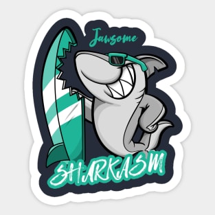 JawSome, I hate to turn up out of the blue uninvited. Funny shark surf sharkasm. Sticker